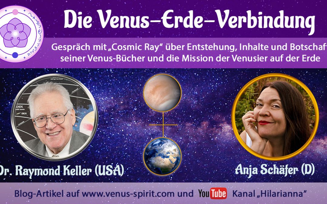 Die Venus-Erde-Verbindung: Interview Dr. Raymond Keller mit Anja Schäfer