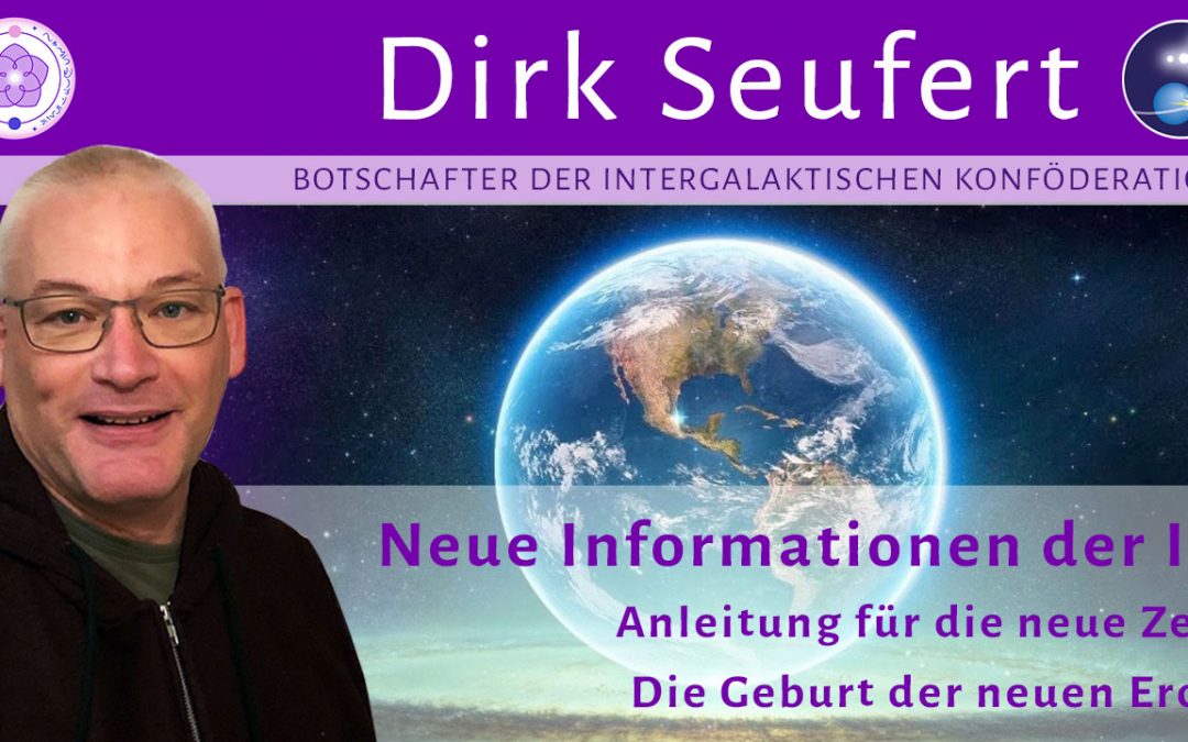 Dirk Seufert: Neue Informationen von der Intergalaktischen Konföderation