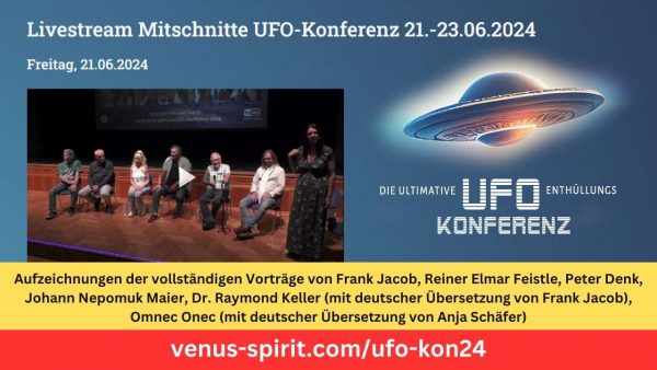 UFO-Konferenz 21.-23.6.2024 | Aufzeichnungen – Bild 3