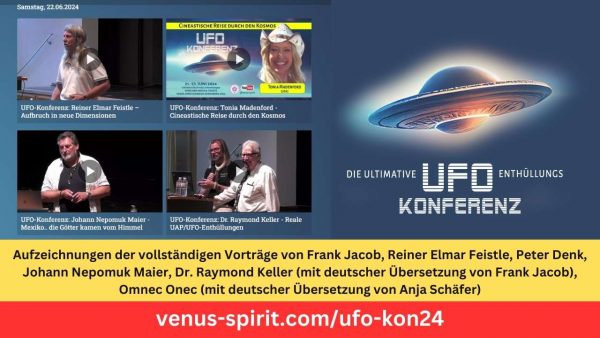 UFO-Konferenz 21.-23.6.2024 | Aufzeichnungen – Bild 4