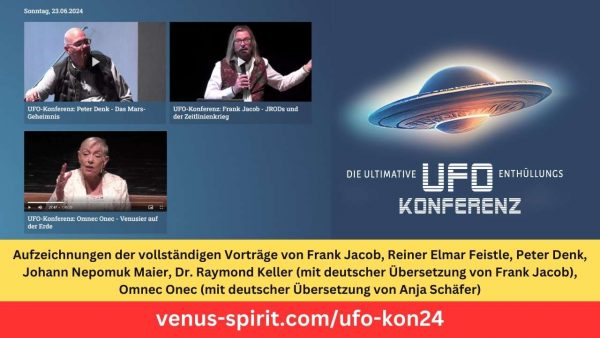 UFO-Konferenz 21.-23.6.2024 | Aufzeichnungen – Bild 5